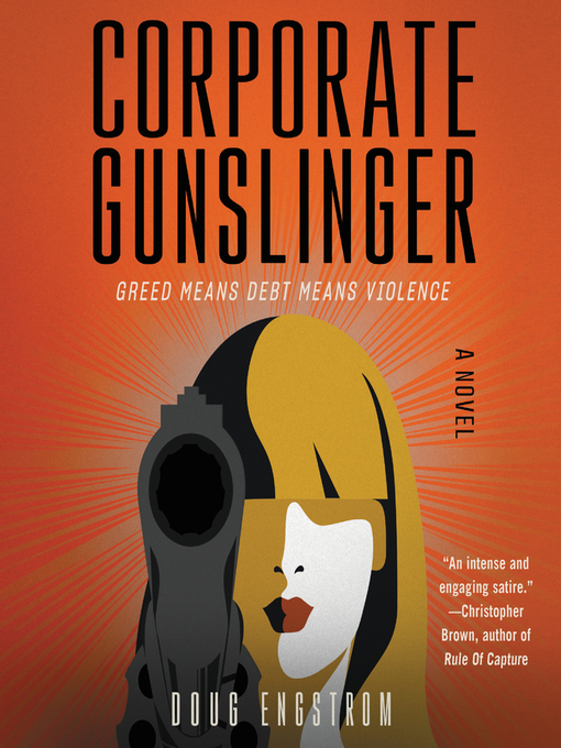 Title details for Corporate Gunslinger by Doug Engstrom - Available